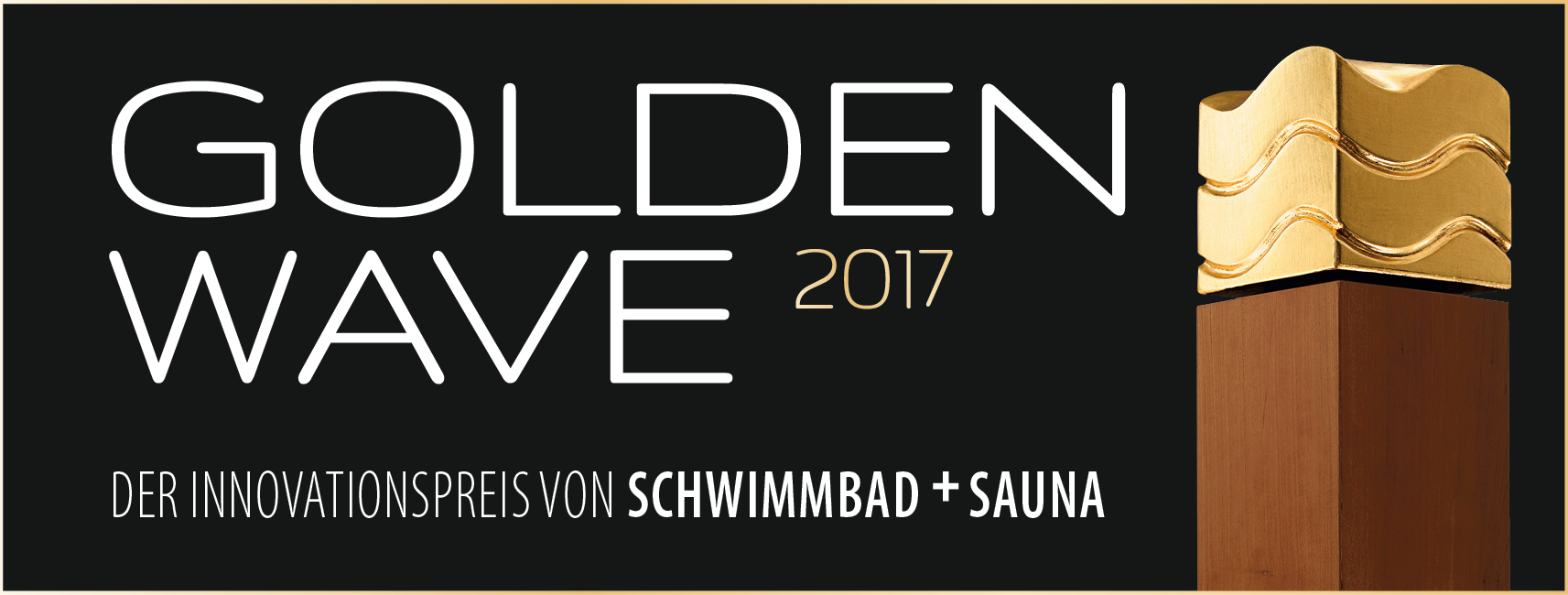 Golden Wave 2017 auf jeden Fall mit Auszeichnung für den Pool